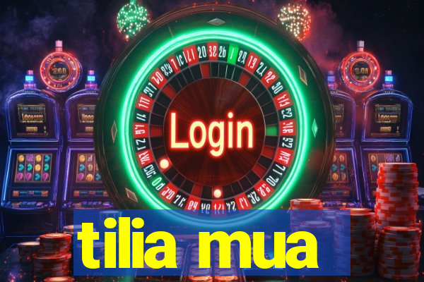 tilia mua